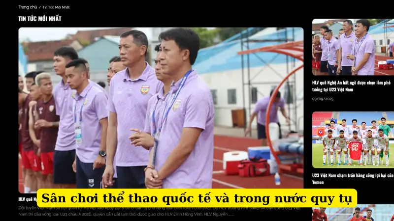 Sân chơi thể thao quốc tế và trong nước quy tụ