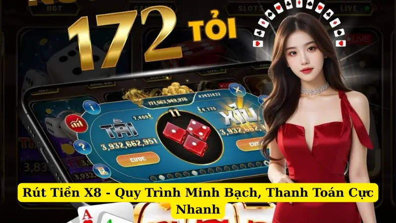 Rút Tiền X8 - Quy Trình Minh Bạch, Thanh Toán Cực Nhanh